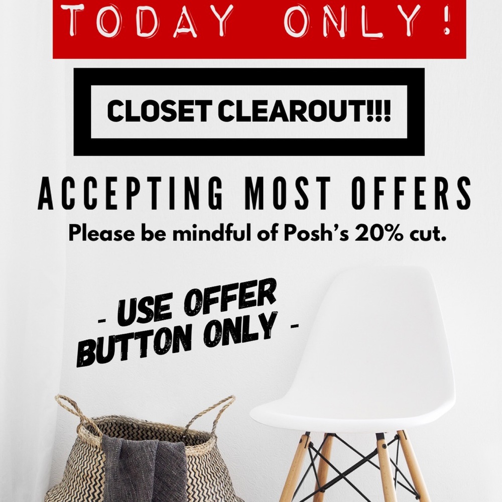 CLOSET CLEAR OUT! ACCEPTING MOST REASONABLE OFFERS